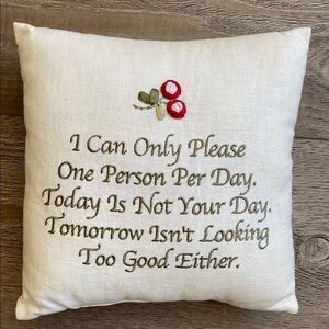 Sarcastic Embroidered Can Only Please One Person Per Day Cream Mini Throw Pillow